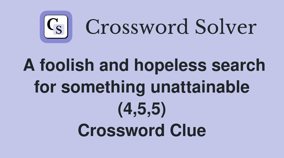 a-foolish-and-hopeless-search-for-something-unattainable-4-5-5